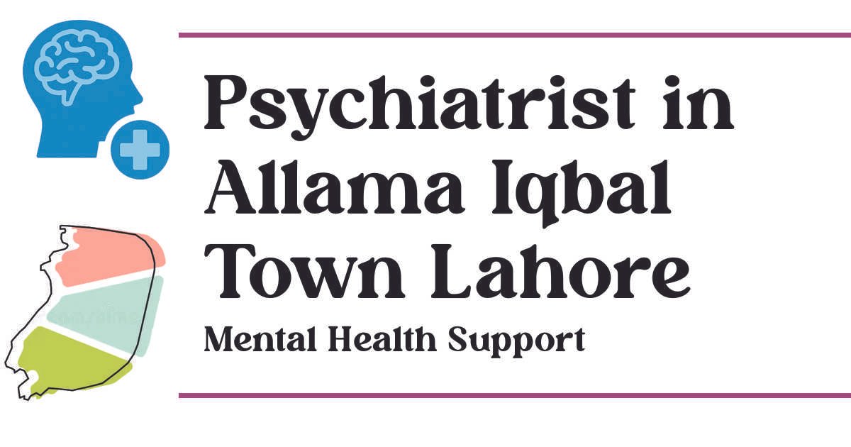 Psychiatrist in Allama Iqbal Town Lahore Mental Health Support